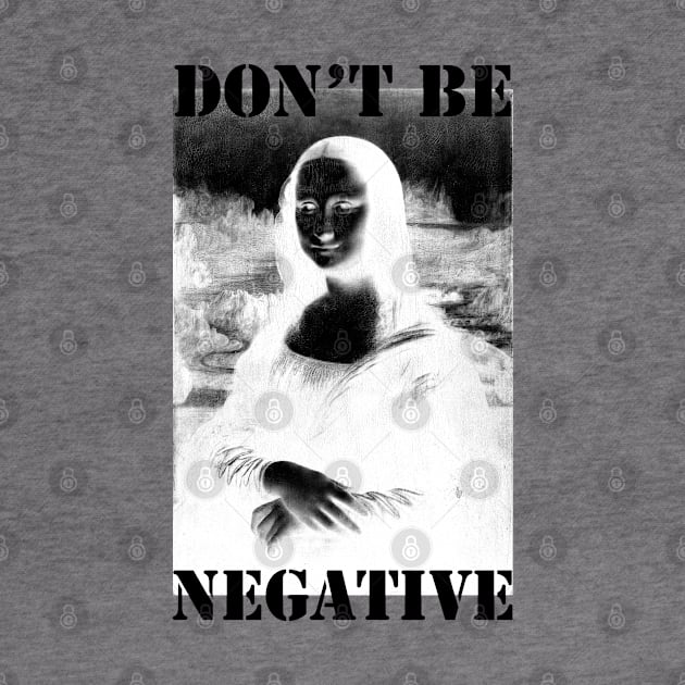 Don't be negative by Sinmara